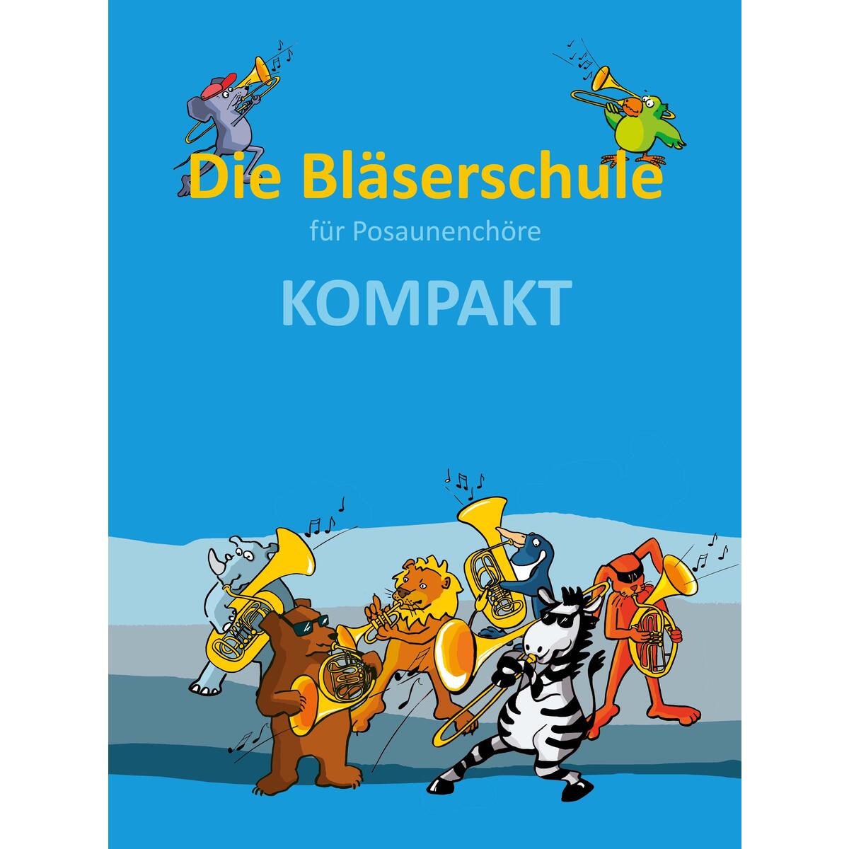 Die Bläserschule für Posaunenchöre KOMPAKT von Praxisverlag buch+musik