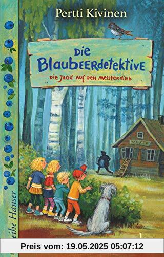 Die Blaubeerdetektive (3), Die Jagd auf den Meisterdieb! (Reihe Hanser)