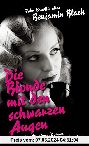 Die Blonde mit den schwarzen Augen: Roman