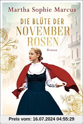 Die Blüte der Novemberrosen: Roman - Die Fünf-Schwestern-Saga 2