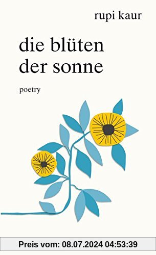 Die Blüten der Sonne: Poetry