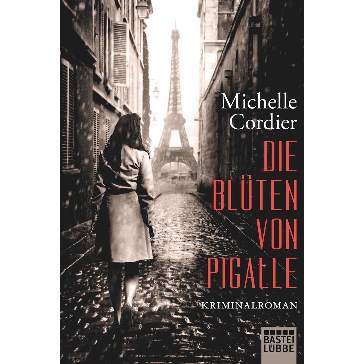 Die Blüten von Pigalle Die Blüten von Pigalle von Bastei Lübbe AG