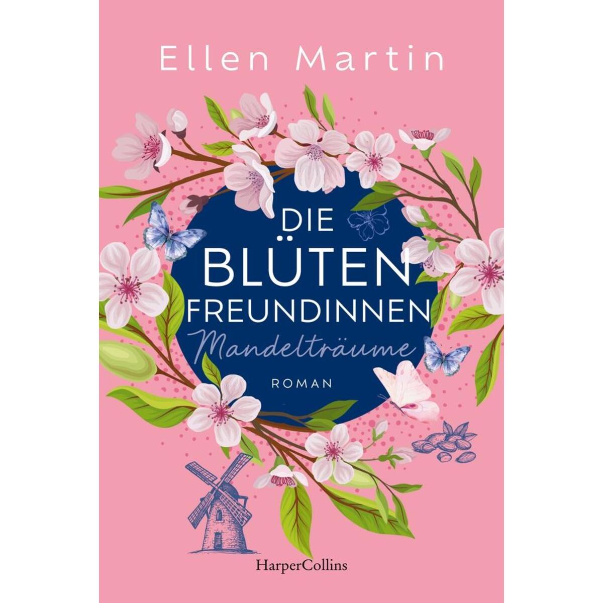 Die Blütenfreundinnen - Mandelträume von HarperCollins Taschenbuch