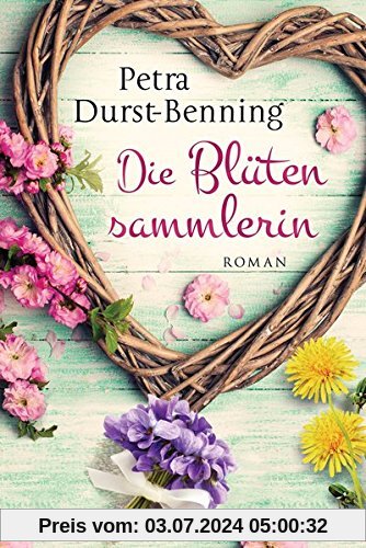 Die Blütensammlerin: Roman (Die Maierhofen-Reihe, Band 3)