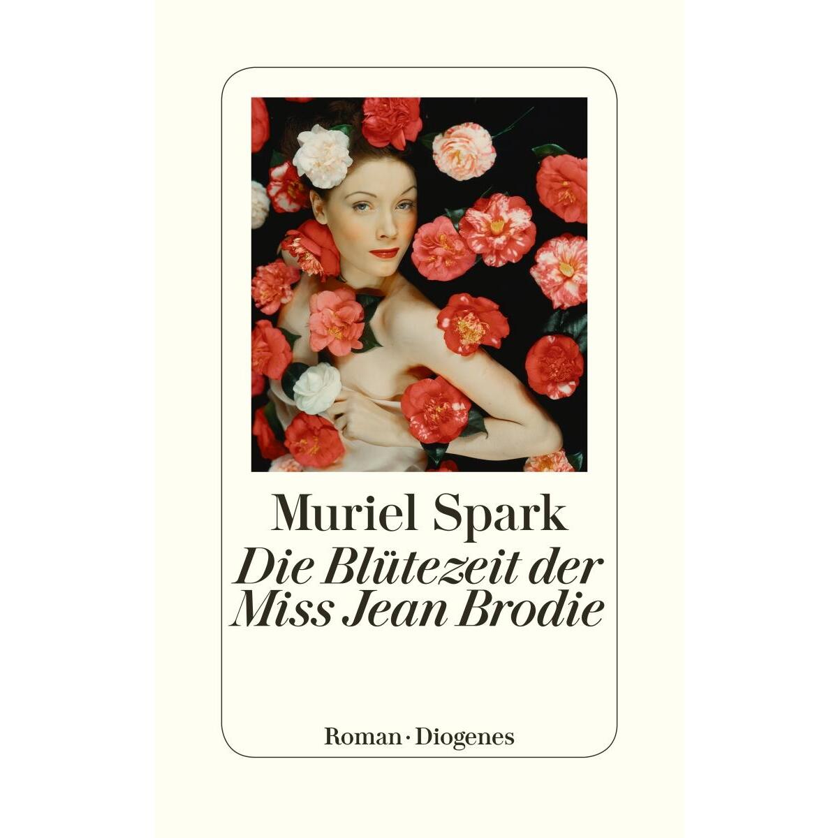 Die Blütezeit der Miss Jean Brodie Die Blütezeit der Miss Jean Brodie von Diogenes Verlag AG