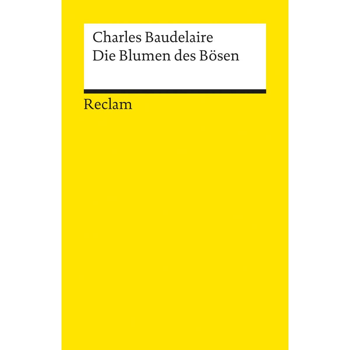 Die Blumen des Bösen. Deutsch Die Blumen des Bösen. Deutsch von Reclam Philipp Jun.