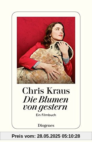Die Blumen von gestern: Ein Filmbuch