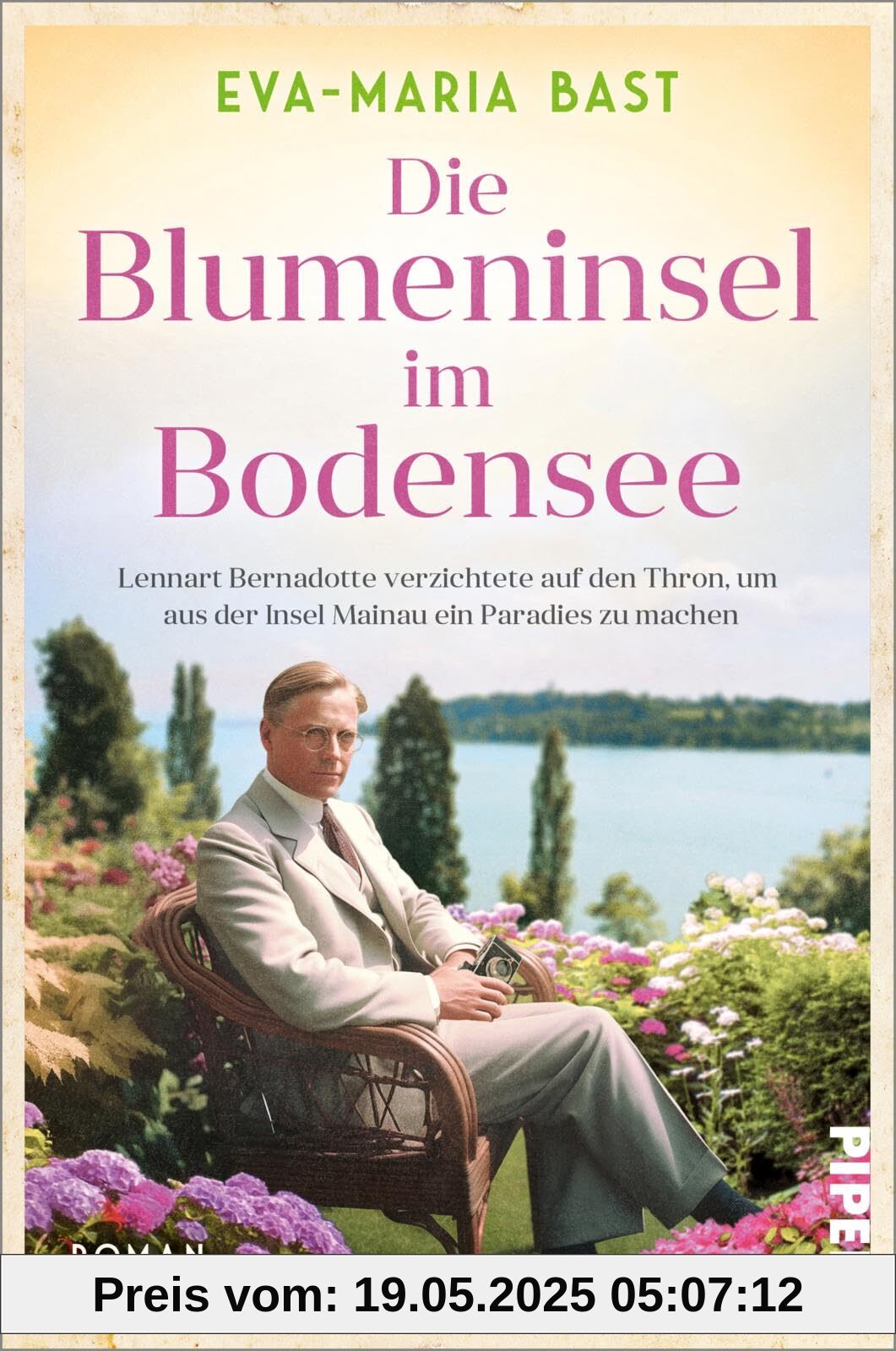 Die Blumeninsel im Bodensee: Lennart Bernadotte verzichtete auf den Thron, um aus der Insel Mainau ein Paradies zu machen | Historischer Roman nach einer wahren Geschichte