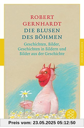 Die Blusen des Böhmen: Geschichten, Bilder, Geschichten in Bildern und Bilder aus der Geschichte Die Blusen des Böhmen: Geschichten, Bilder, Geschichten in Bildern und Bilder aus der Geschichte