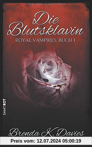 Die Blutsklavin (Royal Vampires, Band 1)