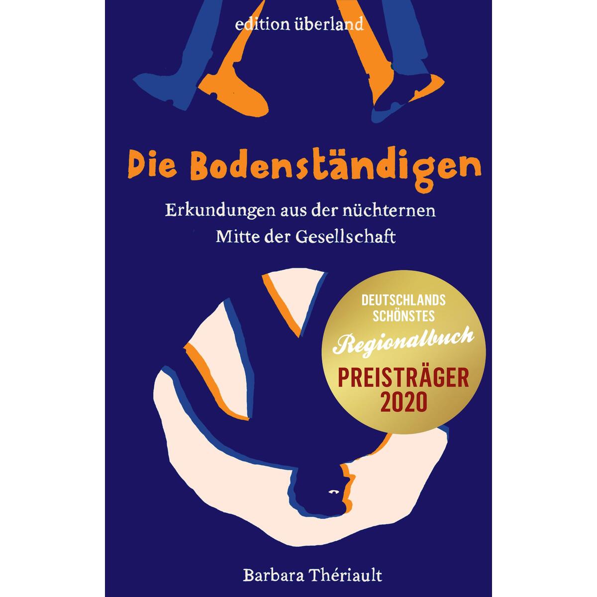 Die Bodenständigen von Edition Überland