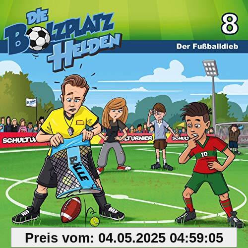 Die Bolzplatzhelden: Der Fußballdieb (8) (Die Bolzplatzhelden, 8, Band 8)