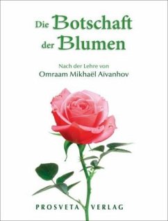 Die Botschaft der Blumen von Prosveta Verlag und Versandbuchhandel