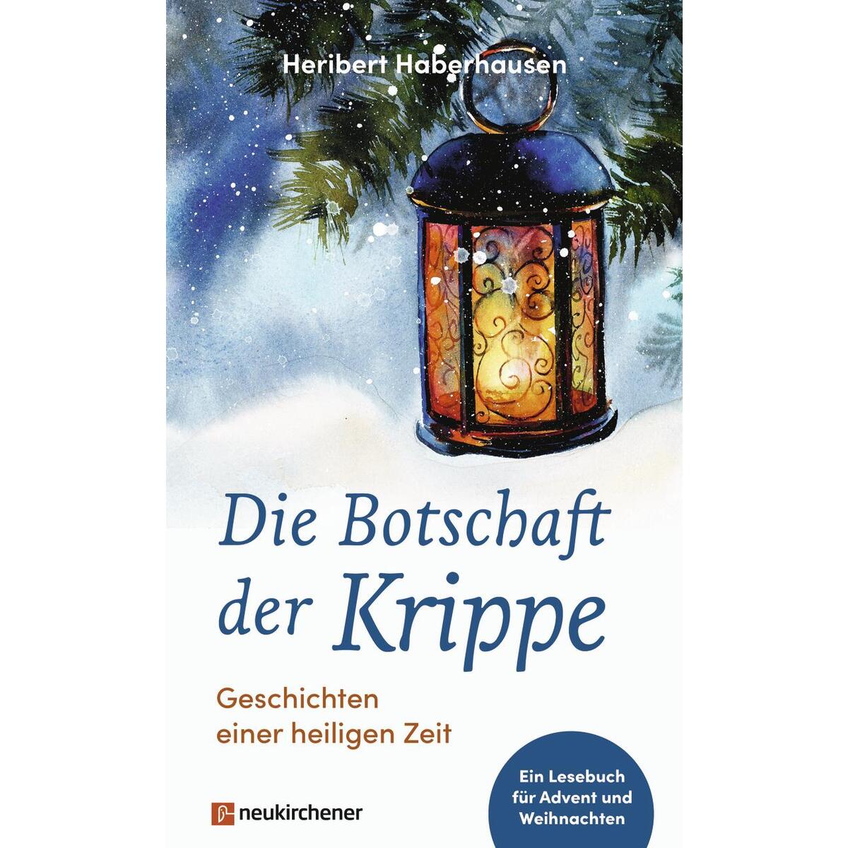 Die Botschaft der Krippe Die Botschaft der Krippe von Neukirchener Verlag