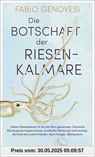 Die Botschaft der Riesenkalmare Die Botschaft der Riesenkalmare