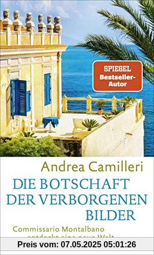 Die Botschaft der verborgenen Bilder: Commissario Montalbano entdeckt eine neue Welt. Ein spannendes Familiengeheimnis auf Sizilien. Roman