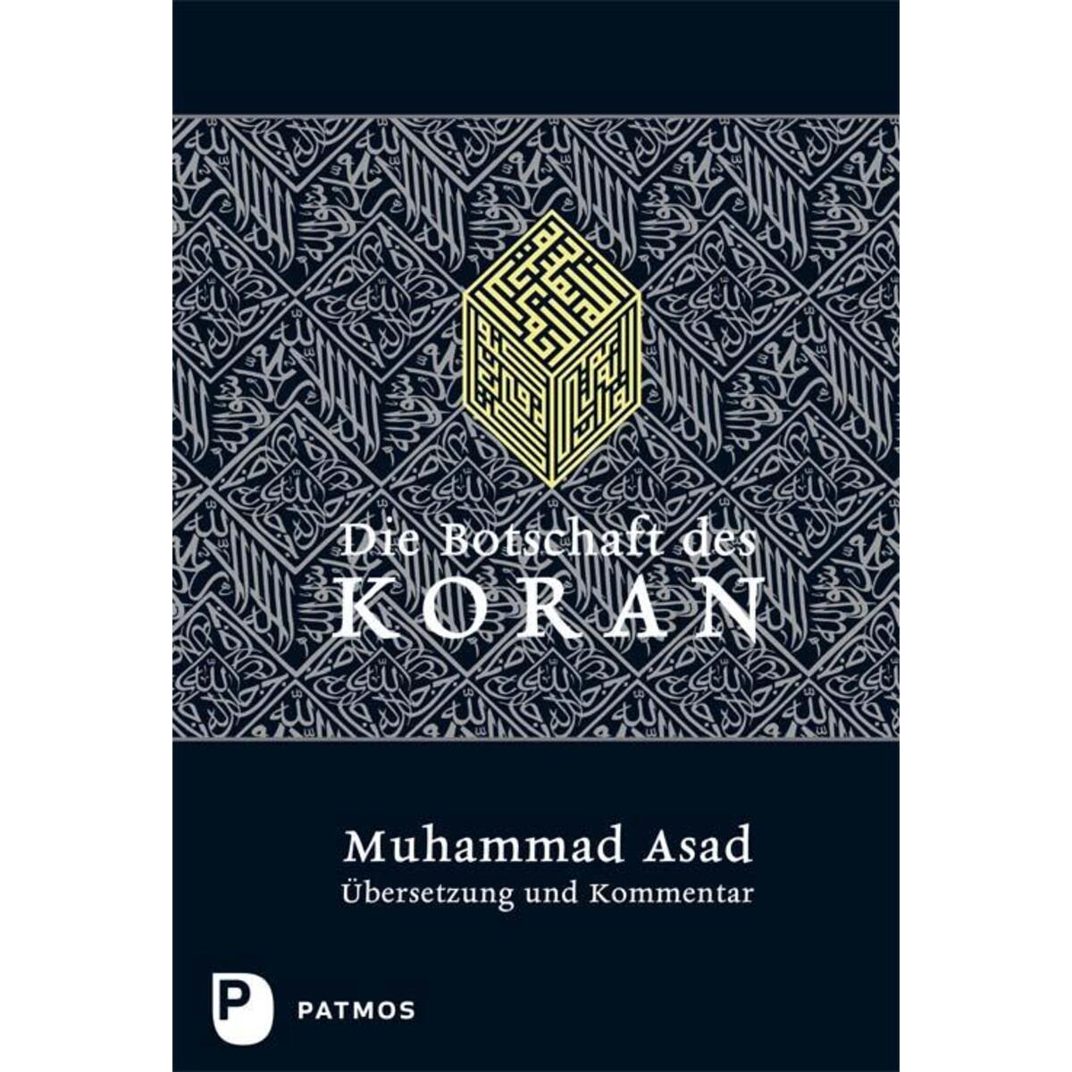 Die Botschaft des Koran Die Botschaft des Koran von Patmos-Verlag