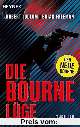 Die Bourne Lüge: Der neue Thriller mit Jason Bourne -