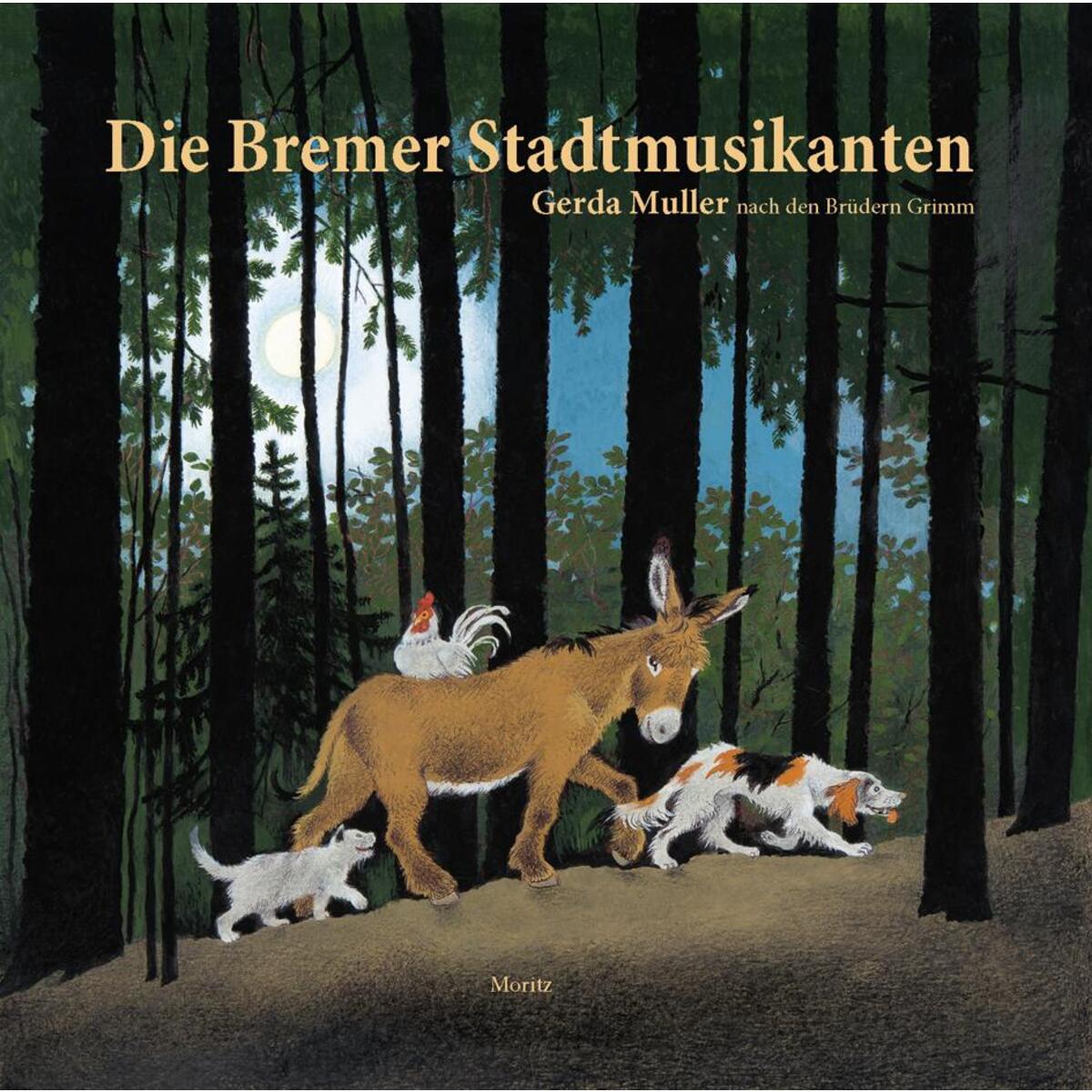 Die Bremer Stadtmusikanten von Moritz Verlag-GmbH