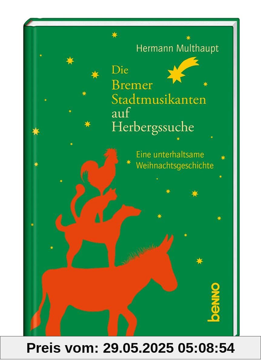 Die Bremer Stadtmusikanten auf Herbergssuche: Eine unterhaltsame Weihnachtsgeschichte Die Bremer Stadtmusikanten auf Herbergssuche: Eine unterhaltsame Weihnachtsgeschichte