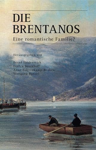 Die Brentanos: Eine romantische Familie? von Henrich Editionen