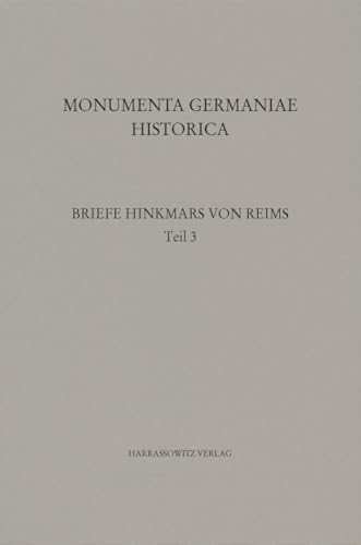 Die Briefe des Erzbischofs Hinkmar von Reims: Teil 3 (MGH - Epistolae (in Quart))