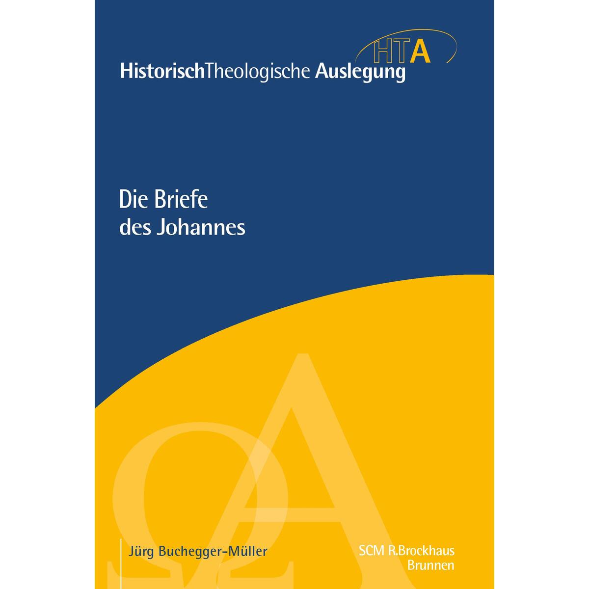Die Briefe des Johannes von SCM Brockhaus, R.