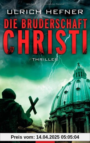 Die Bruderschaft Christi: Thriller