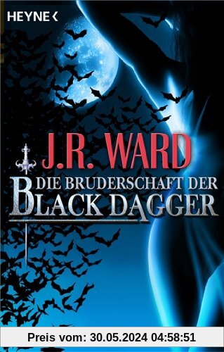 Die Bruderschaft der Black Dagger: Ein Führer durch die Welt von J.R. Wards BLACK DAGGER