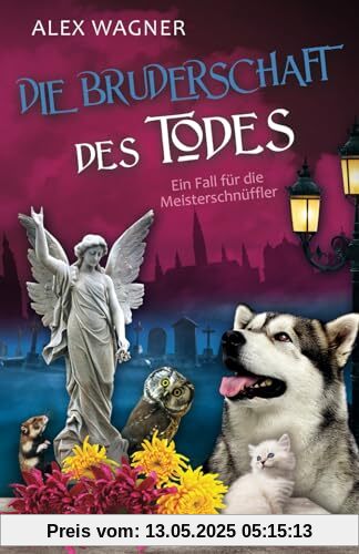 Die Bruderschaft des Todes (Ein Fall für die Meisterschnüffler, Band 7)