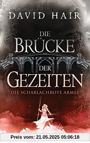 Die Brücke der Gezeiten 3: Die scharlachrote Armee