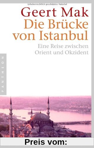 Die Brücke von Istanbul: Eine Reise zwischen Orient und Okzident