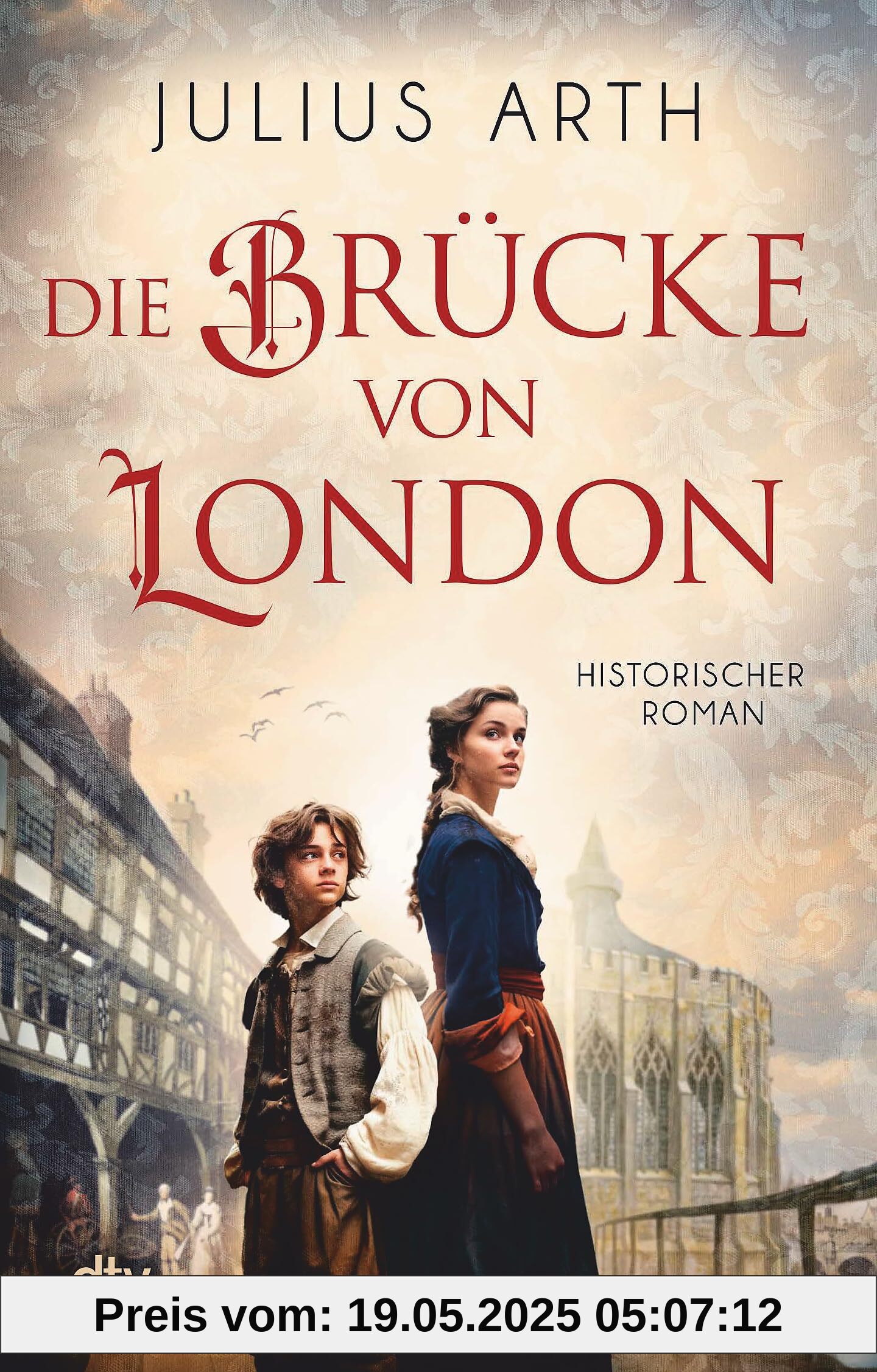 Die Brücke von London: Historischer Roman