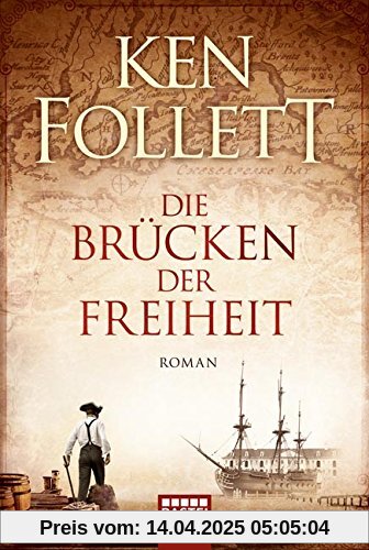 Die Brücken der Freiheit: Roman