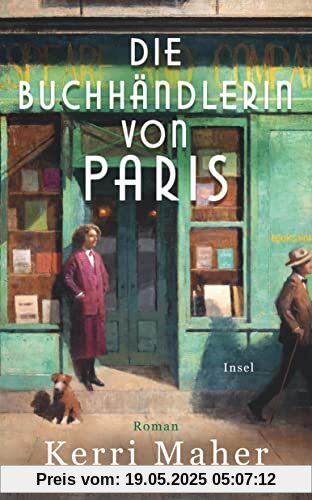 Die Buchhändlerin von Paris: Roman | Die berühmteste Buchhandlung Frankreichs, das »gefährlichste Buch des Jahrhunderts« und eine Liebe im Paris der 1920er (insel taschenbuch)