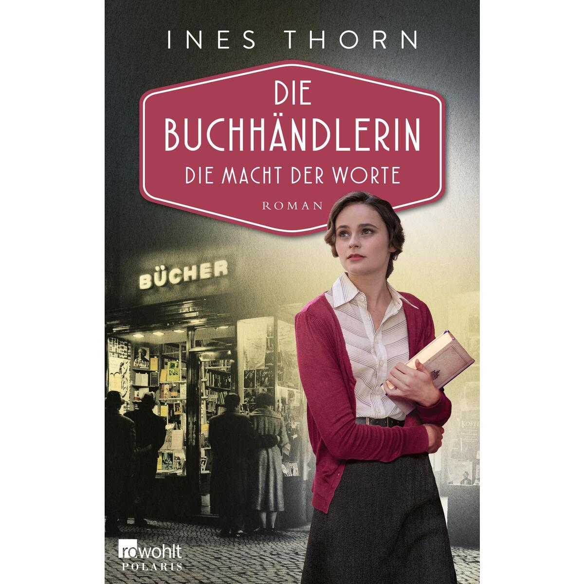 Die Buchhändlerin: Die Macht der Worte von Rowohlt Taschenbuch