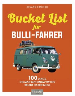 Die Bucket-List für Bulli-Fahrer von Heel Verlag / Plaza