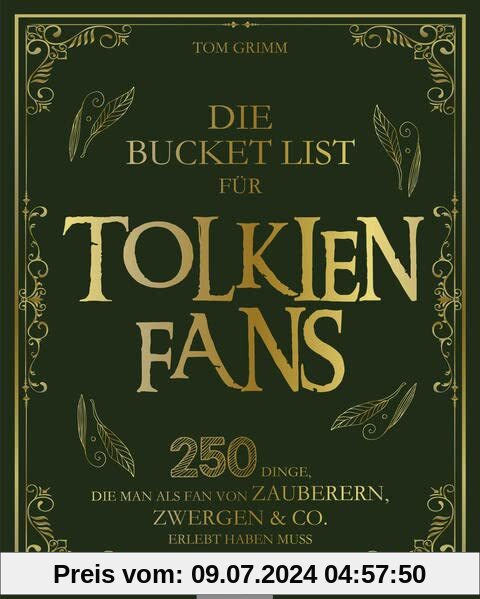 Die Bucket List für Tolkien Fans: 250 Dinge, die man als Fan von Zauberern, Zwergen & Co. erlebt haben muss - Das perfekte Geschenk für alle Herr der Ringe-Fans (AAZPU25)