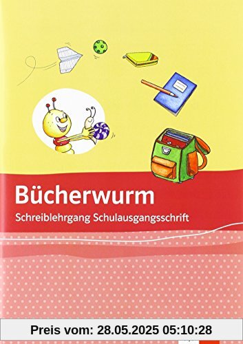 Die Bücherwurm Fibel / Schreiblehrgang Schulausgangsschrift