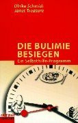 Die Bulimie besiegen: Ein Selbsthilfe-Programm