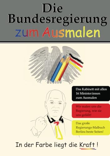 Die Bundesregierung zum Ausmalen: In der Farbe liegt die Kraft! von Henricus