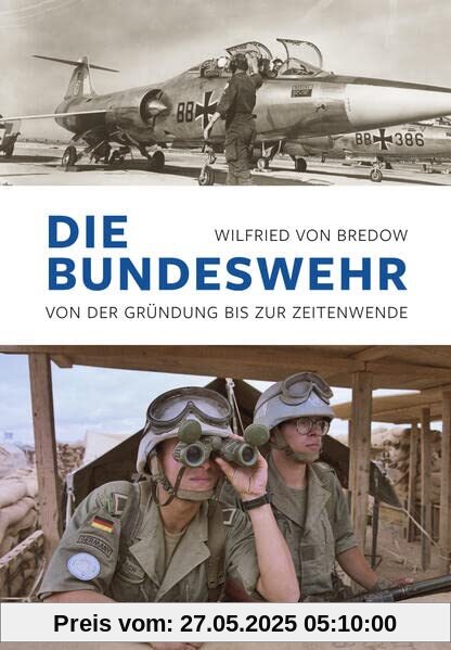 Die Bundeswehr: Von der Gründung bis zur Zeitenwende