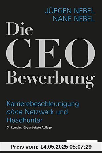 Die CEO-Bewerbung: Karrierebeschleunigung ohne Netzwerk und Headhunter