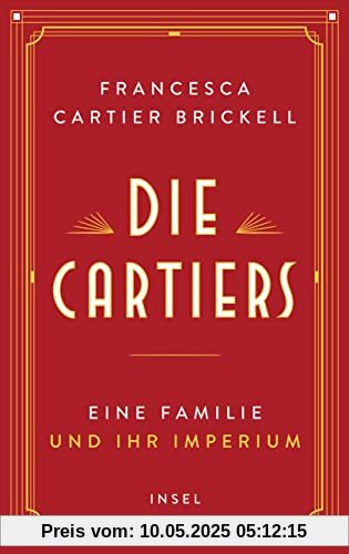 Die Cartiers: Eine Familie und ihr Imperium | Die funkelnde Saga einer der berühmtesten Schmuckdynastien der Welt Die Cartiers: Eine Familie und ihr Imperium | Die funkelnde Saga einer der berühmtesten Schmuckdynastien der Welt