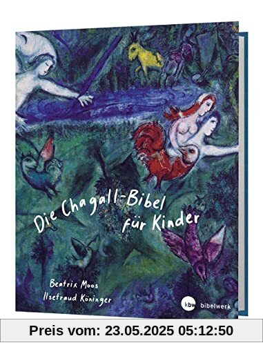 Die Chagall - Bibel für Kinder Die Chagall - Bibel für Kinder