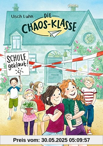 Die Chaos-Klasse: Schule geklaut!