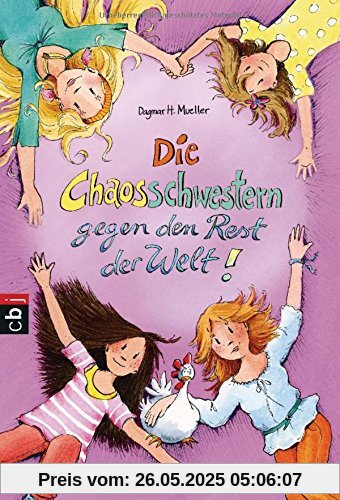 Die Chaosschwestern gegen den Rest der Welt (Die Chaosschwestern-Reihe, Band 6)