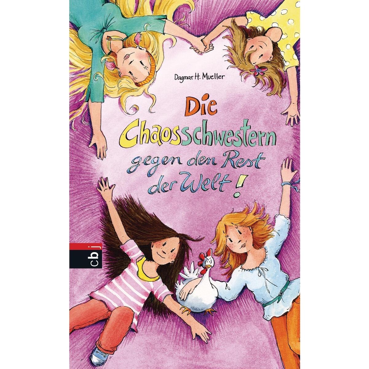 Die Chaosschwestern gegen den Rest der Welt Die Chaosschwestern gegen den Rest der Welt von cbj