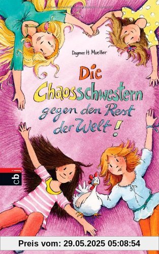 Die Chaosschwestern gegen den Rest der Welt: Band 6 Die Chaosschwestern gegen den Rest der Welt: Band 6