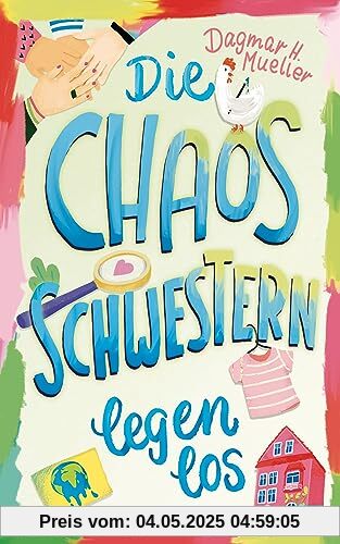 Die Chaosschwestern legen los (Die Chaosschwestern-Reihe, Band 1)